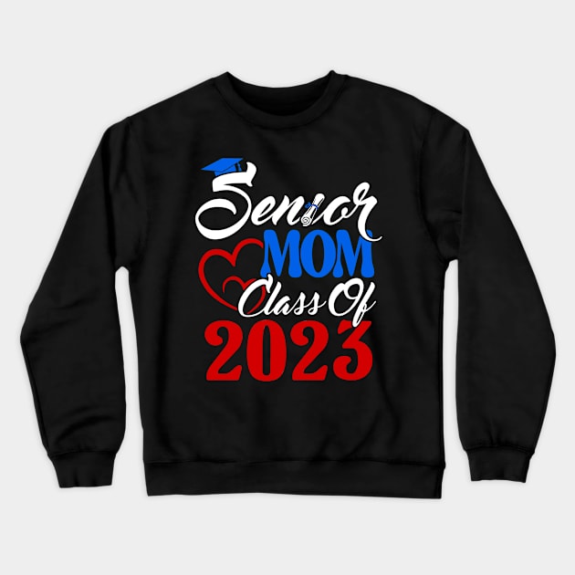 Senior Mom. Senior 2023. Class of 2023 Graduate. Crewneck Sweatshirt by KsuAnn